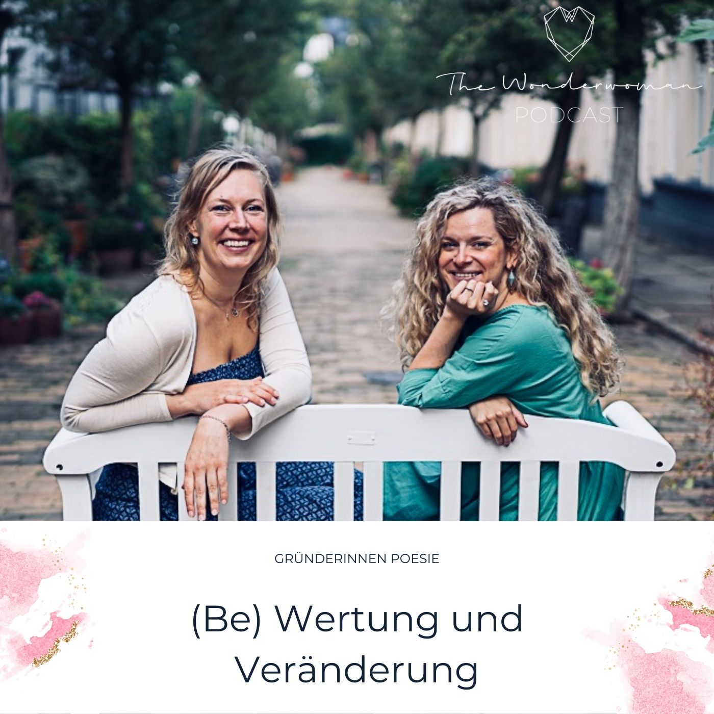 The Wonderwoman Podcast - Für mehr Female Empowerment & Selbstverwirklichung