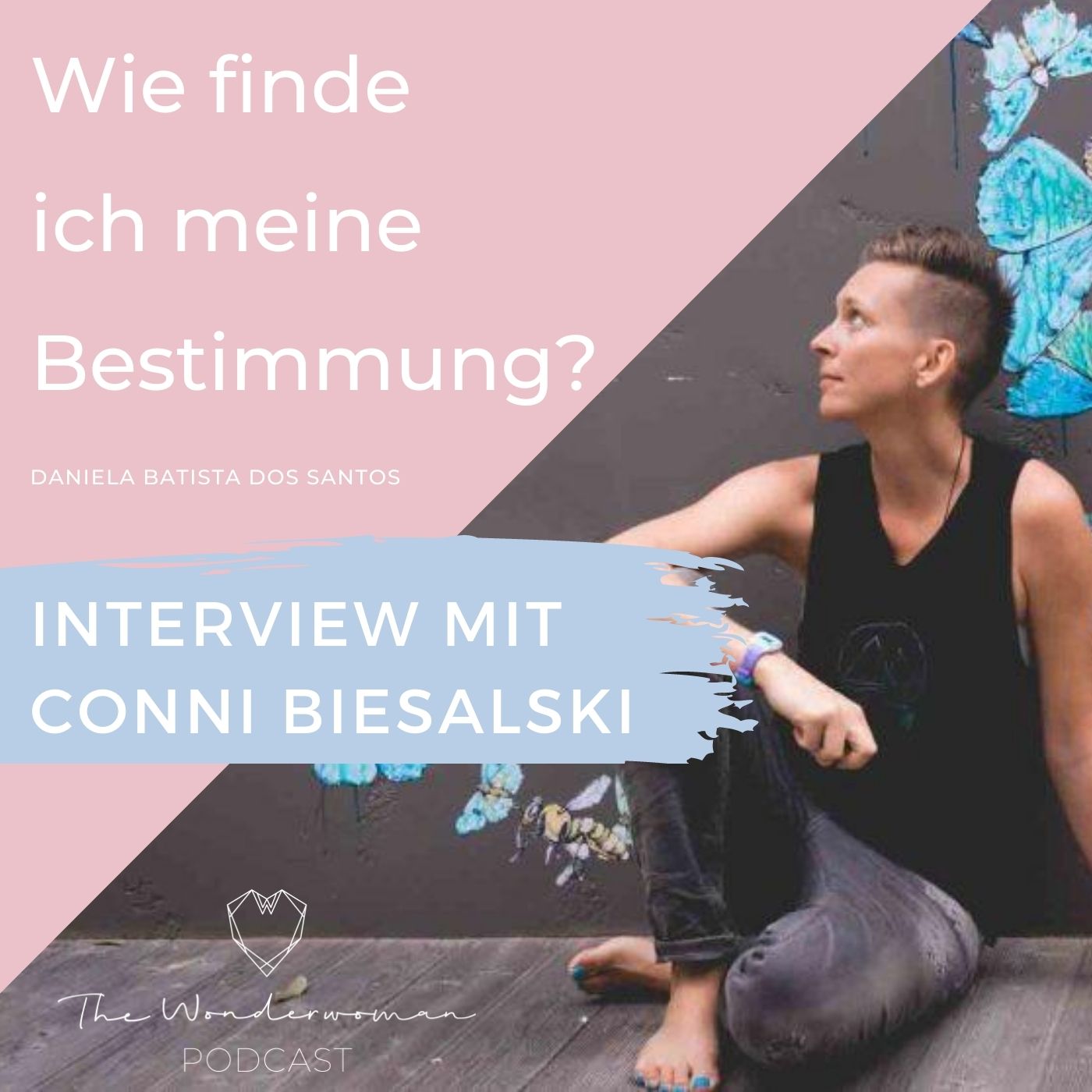 The Wonderwoman Podcast - Für mehr Female Empowerment & Selbstverwirklichung