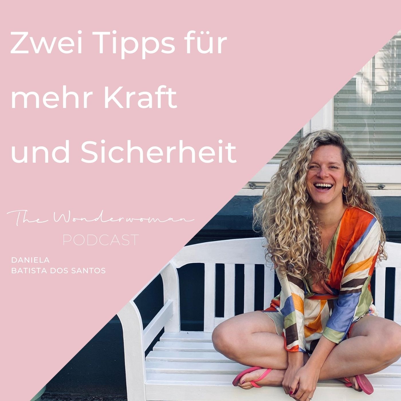 The Wonderwoman Podcast - Für mehr Female Empowerment & Selbstverwirklichung