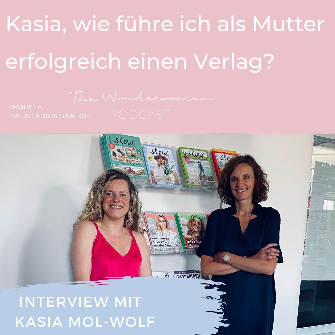 The Wonderwoman Podcast - Für mehr Female Empowerment & Selbstverwirklichung
