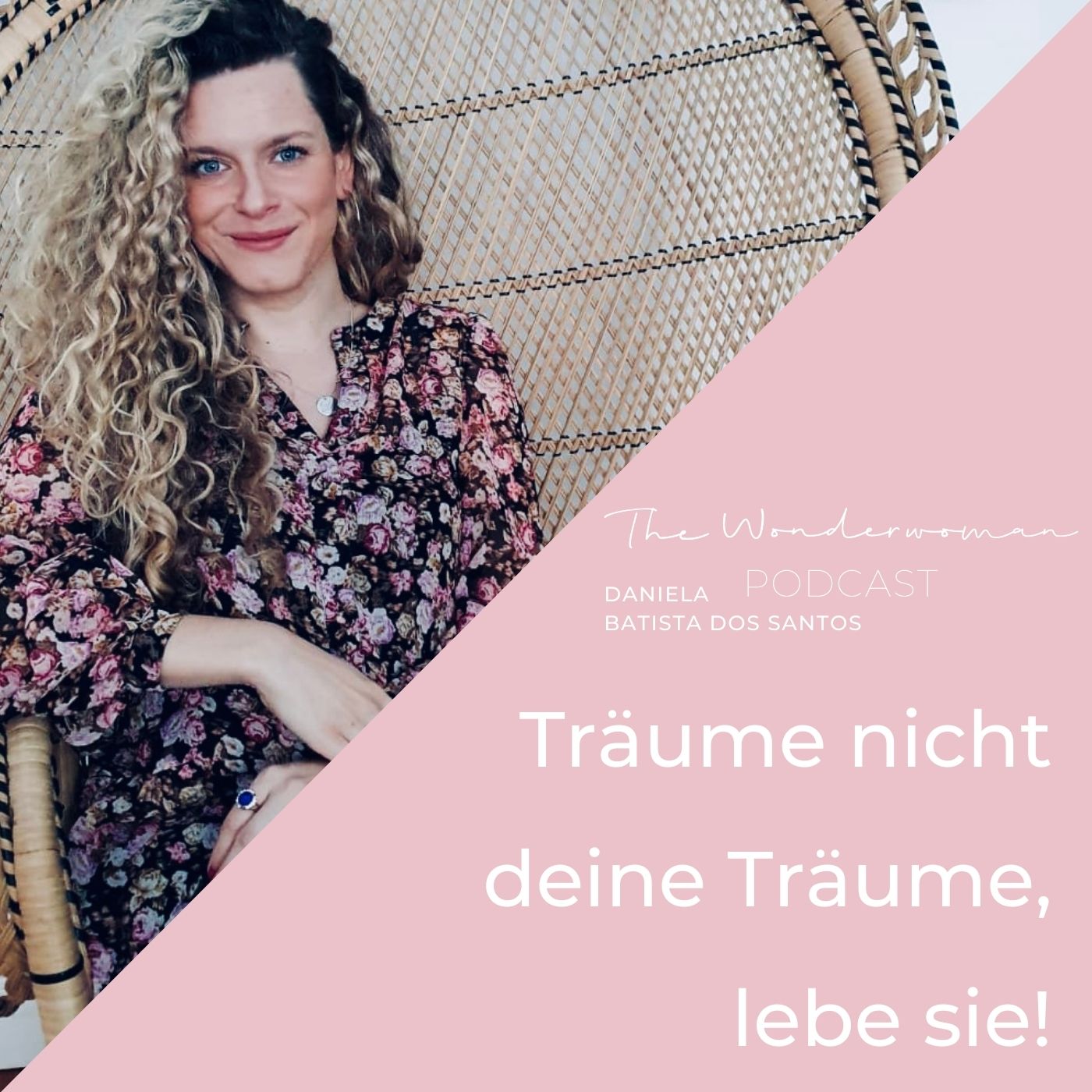 The Wonderwoman Podcast - Für mehr Female Empowerment & Selbstverwirklichung