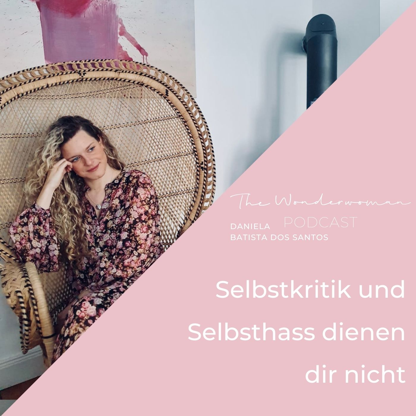 The Wonderwoman Podcast - Für mehr Female Empowerment & Selbstverwirklichung