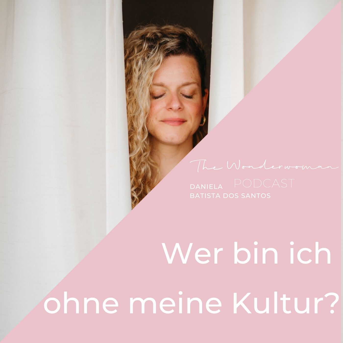 The Wonderwoman Podcast - Für mehr Female Empowerment & Selbstverwirklichung