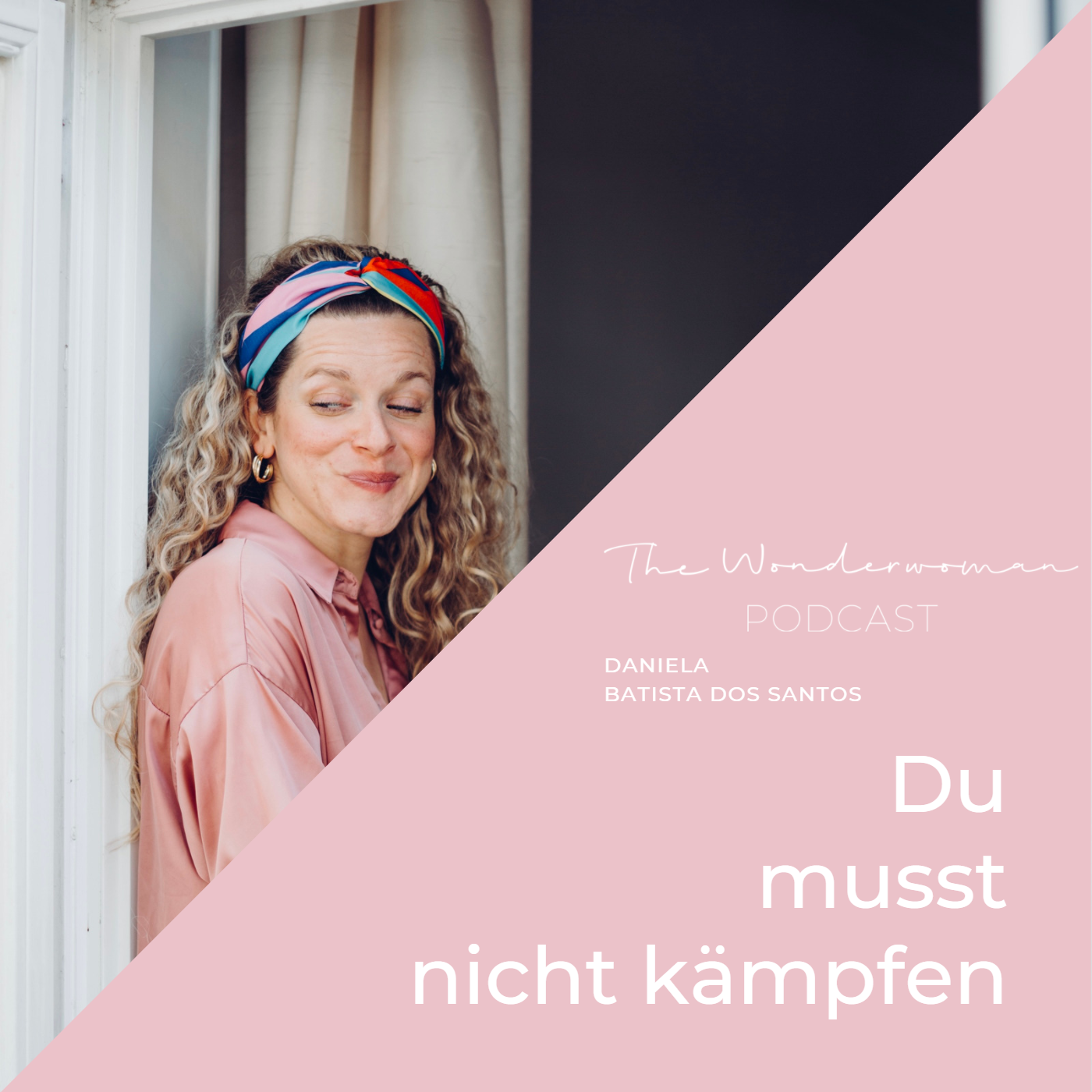 The Wonderwoman Podcast - Für mehr Female Empowerment & Selbstverwirklichung