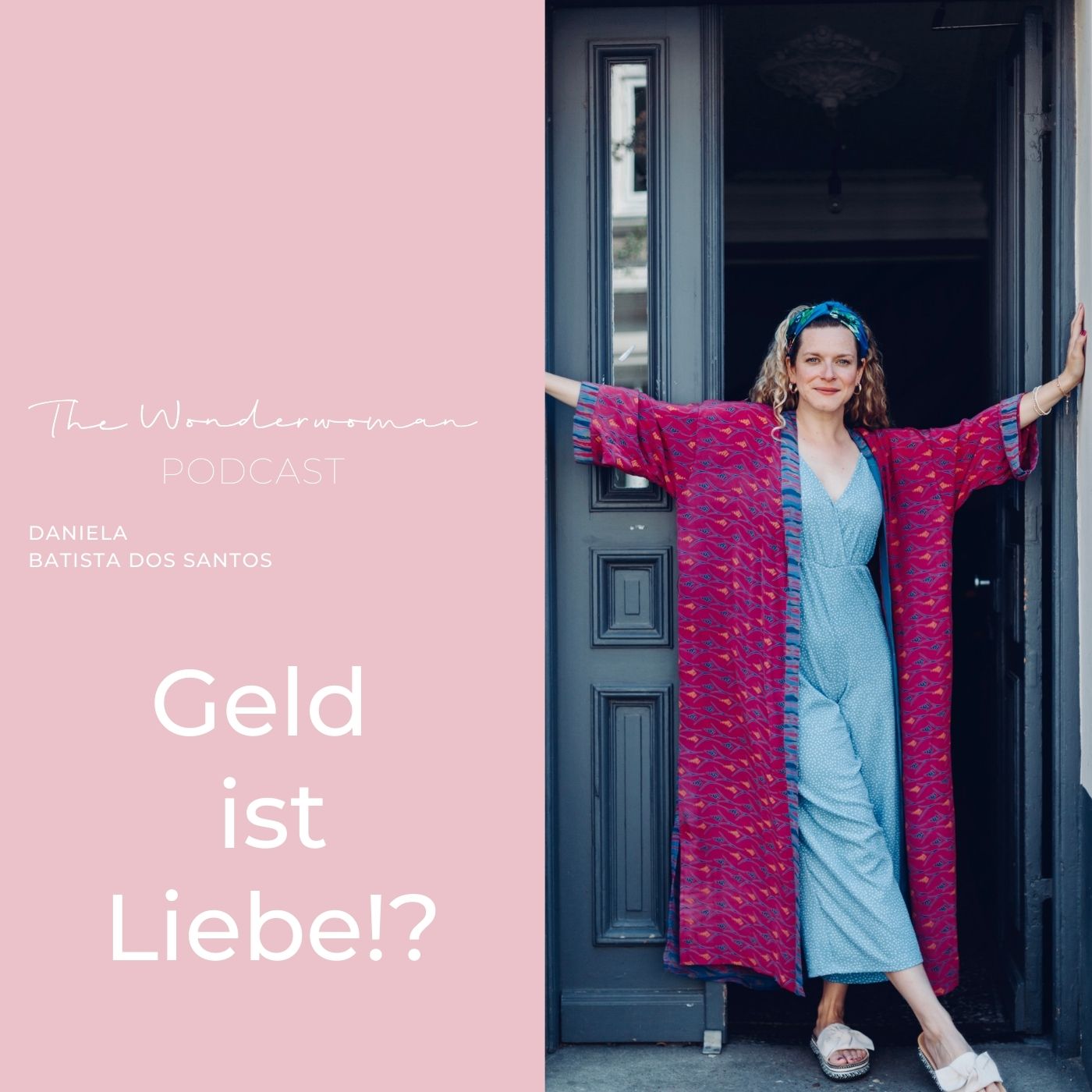 The Wonderwoman Podcast - Für mehr Female Empowerment & Selbstverwirklichung