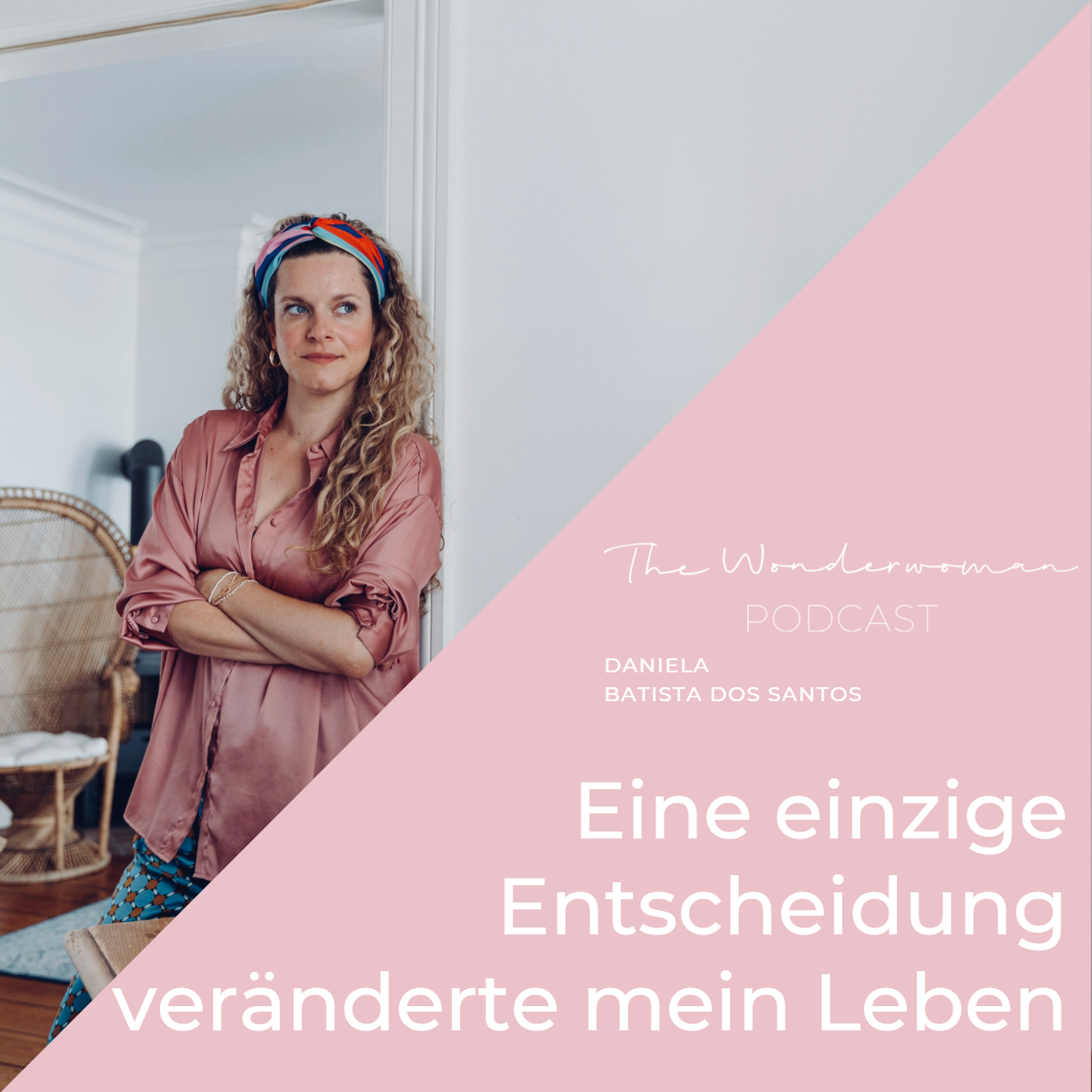 The Wonderwoman Podcast - Für mehr Female Empowerment & Selbstverwirklichung