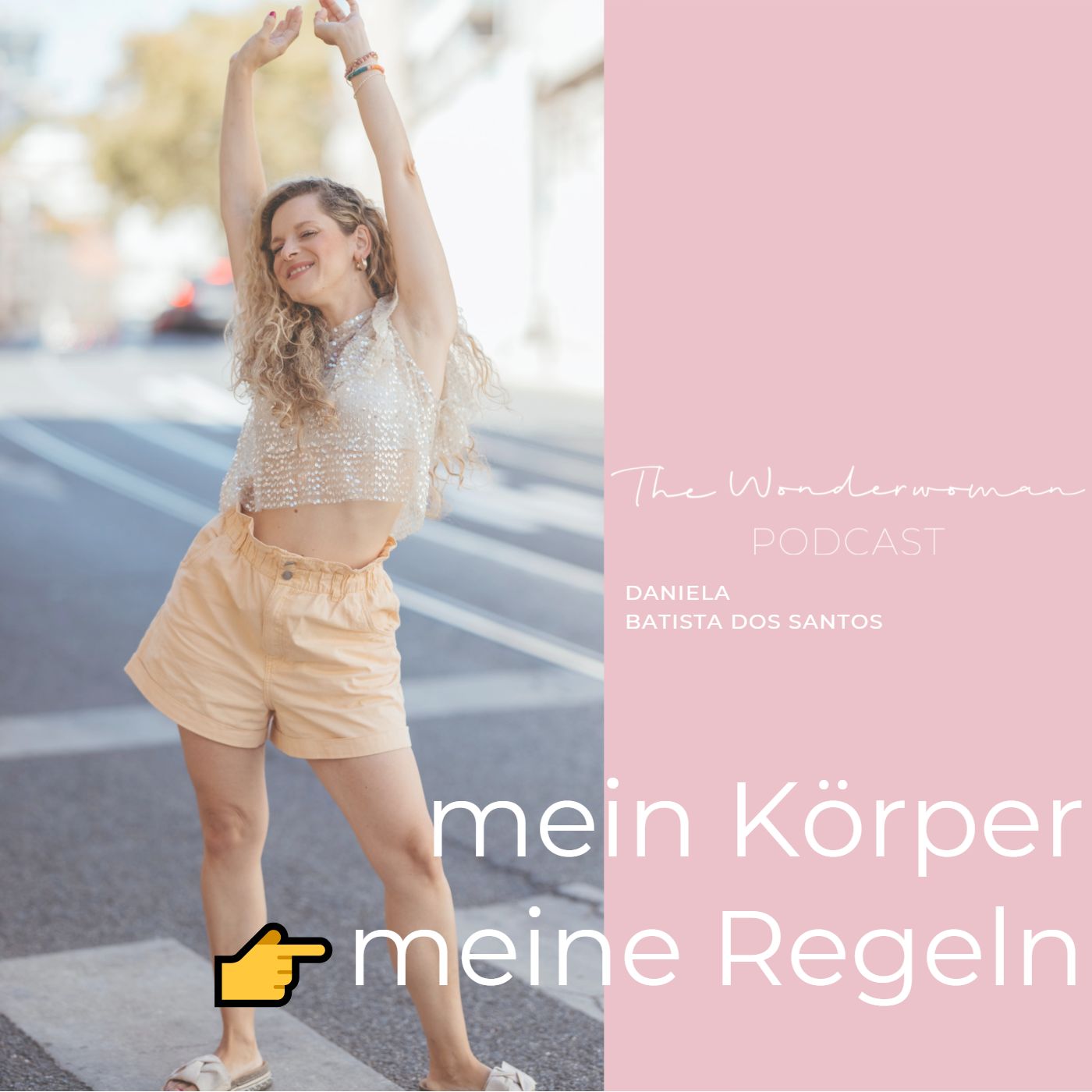The Wonderwoman Podcast - Für mehr Female Empowerment & Selbstverwirklichung