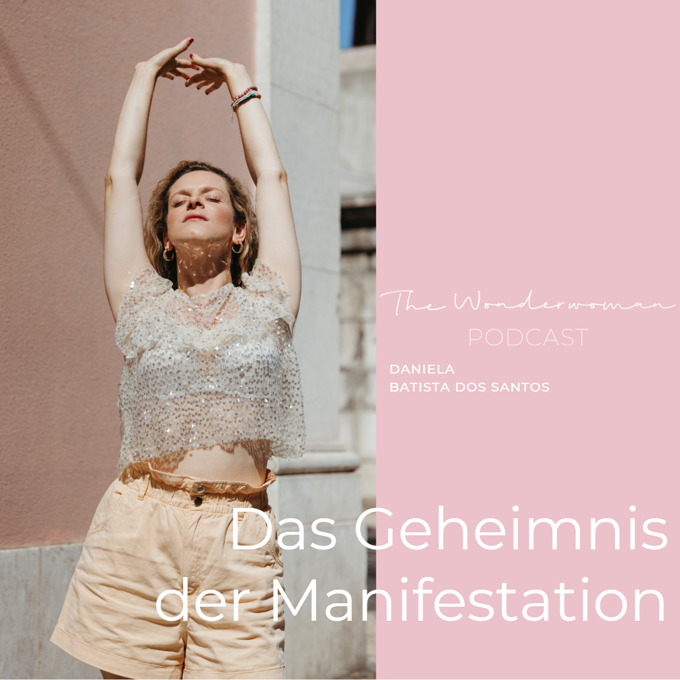 The Wonderwoman Podcast - Für mehr Female Empowerment & Selbstverwirklichung