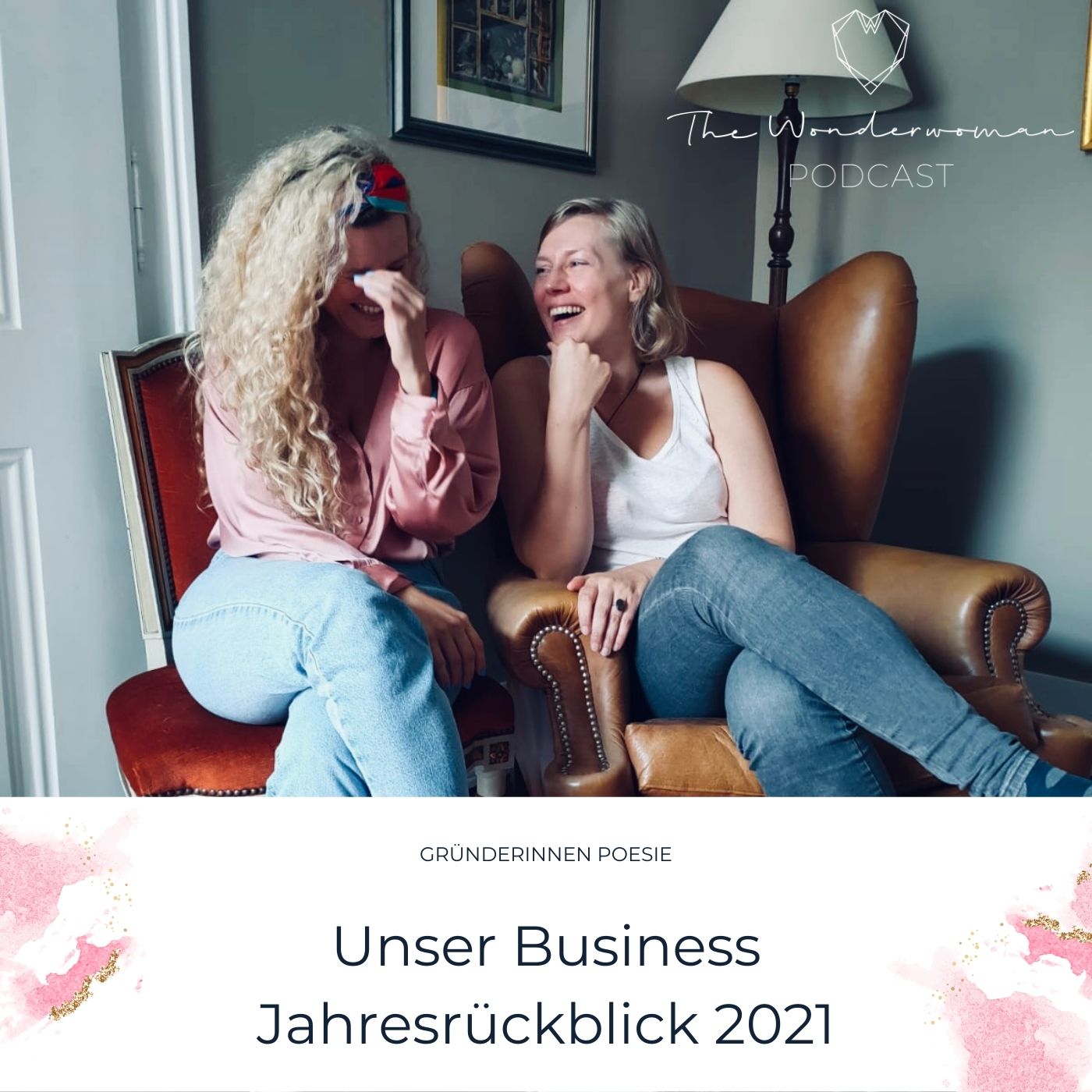 The Wonderwoman Podcast - Für mehr Female Empowerment & Selbstverwirklichung